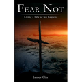 Fear Not: Living a Life of No Regrets